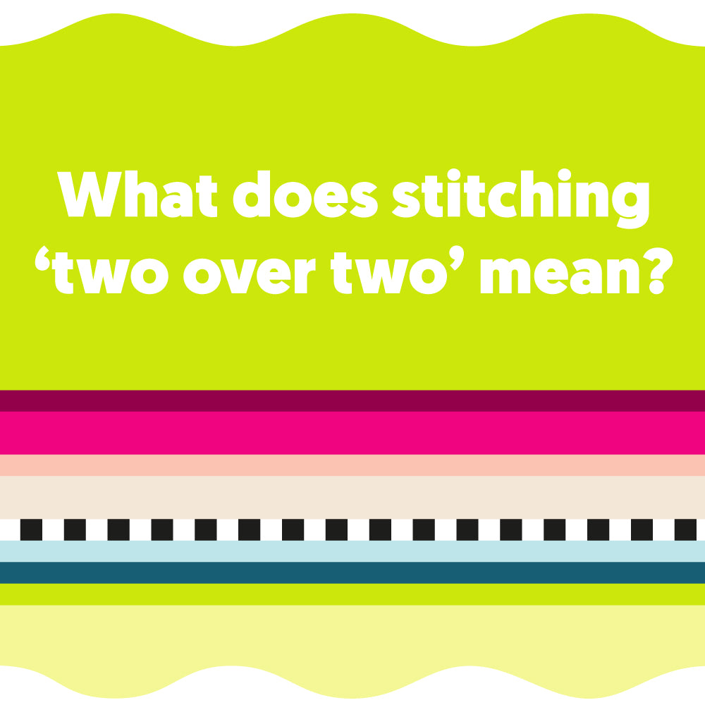 What does stitching 'two over two' mean?