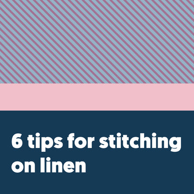 6 tips for stitching on linen